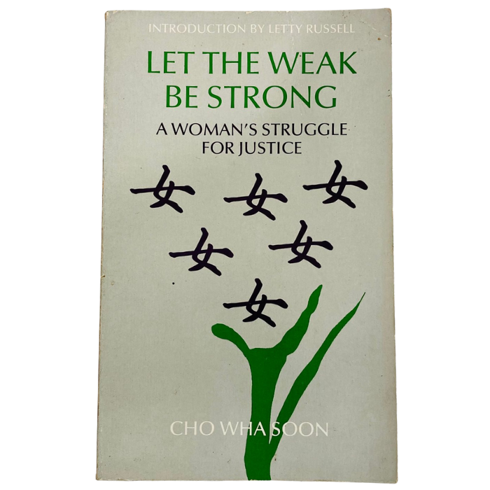Let The Weak Be Strong: A Woman's Struggle For Justice