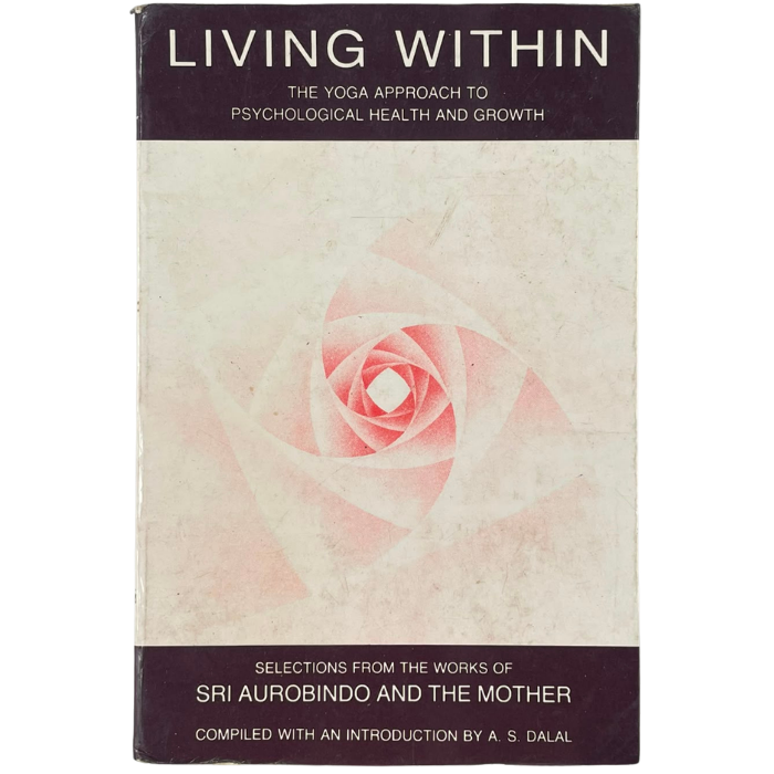Living Within: The Yoga Approach to Psychological Health and Growth
