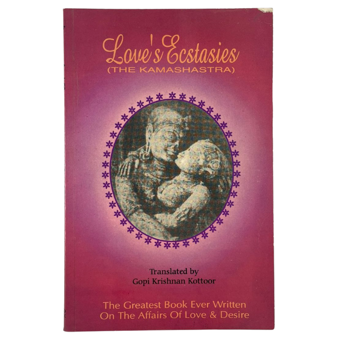 Love's Ecstasies (The Kamashastra)