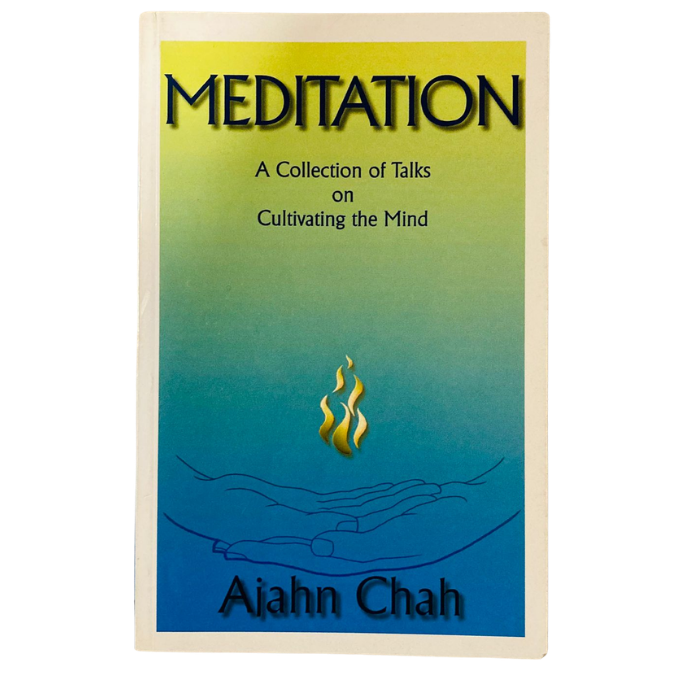 MEDITATION - A Collection of Talks on Cultivating the Mind