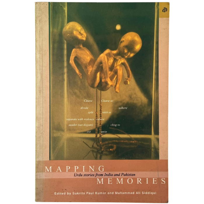 Mapping Memories: Urdu Stories from India and Pakistan