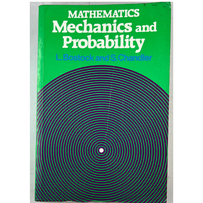 Mathematics: Mechanics and Probability