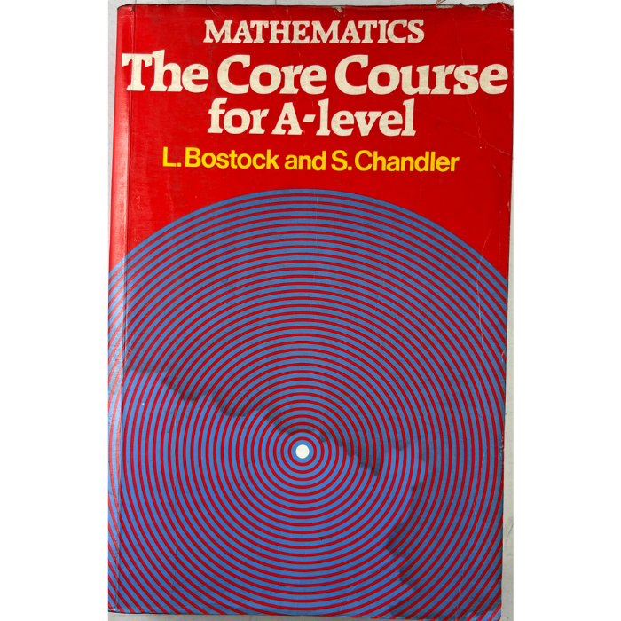 Mathematics: The Core Course for A-level