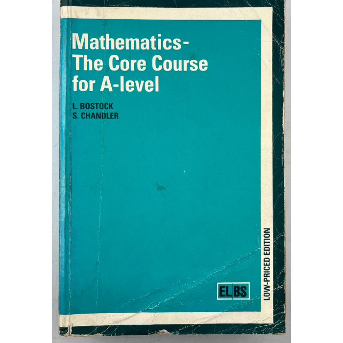 Mathematics: The Core Course for A-level (ELBS Edition)