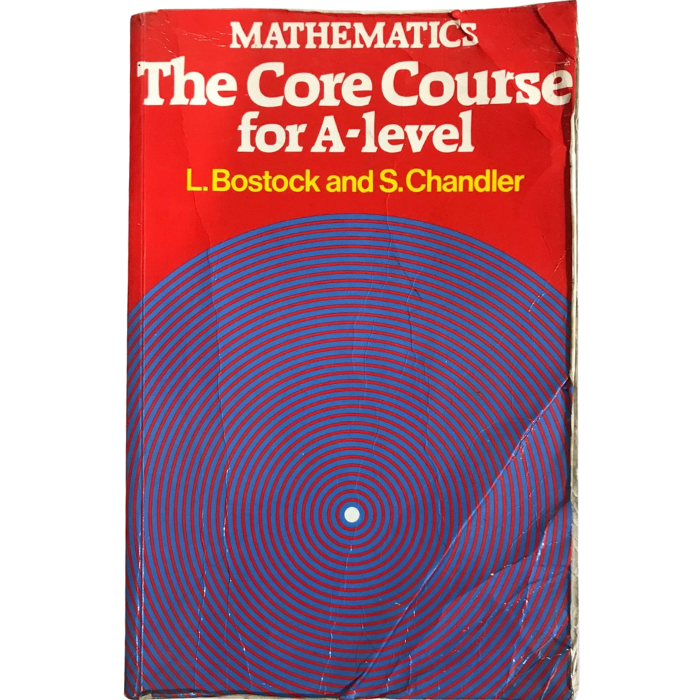 Mathematics - The Core Course for A Level