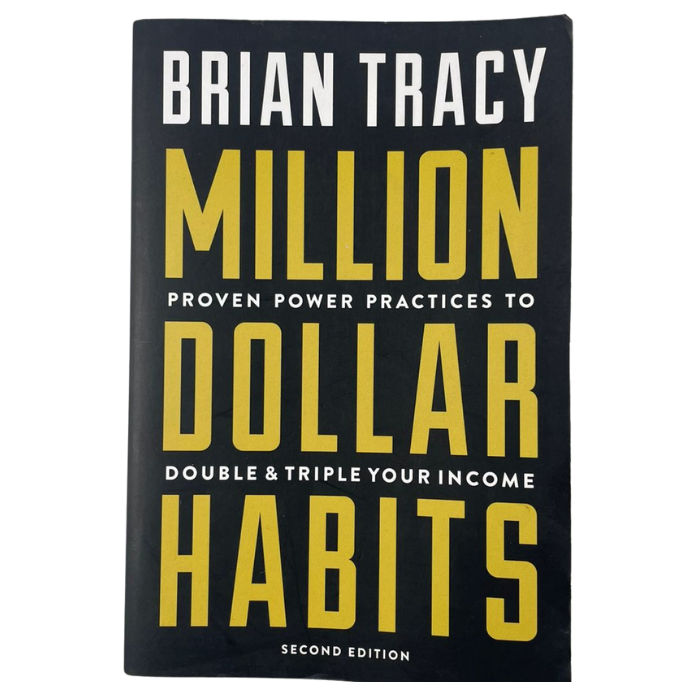 Million Dollar Habits: Proven Power Practices to Double and Triple Your Income (2nd Edition)