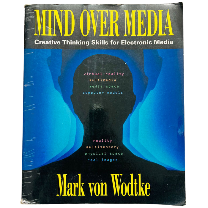 Mind Over Media: Creative Thinking Skills for Electronic Media