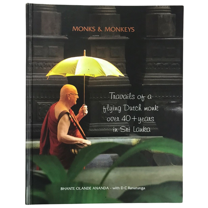 Monks & Monkeys: Travels of a flying Dutchman over 40+ years in Sri Lanka