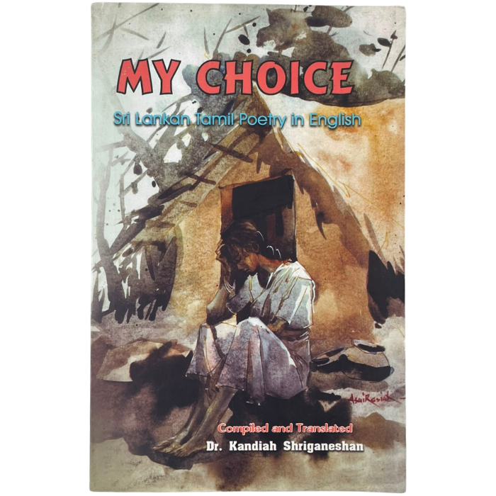 My Choice: Sri Lankan Tamil Poetry in English