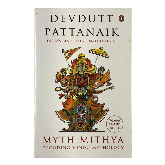 Myth = Mithya: Decoding Hindu Mythology