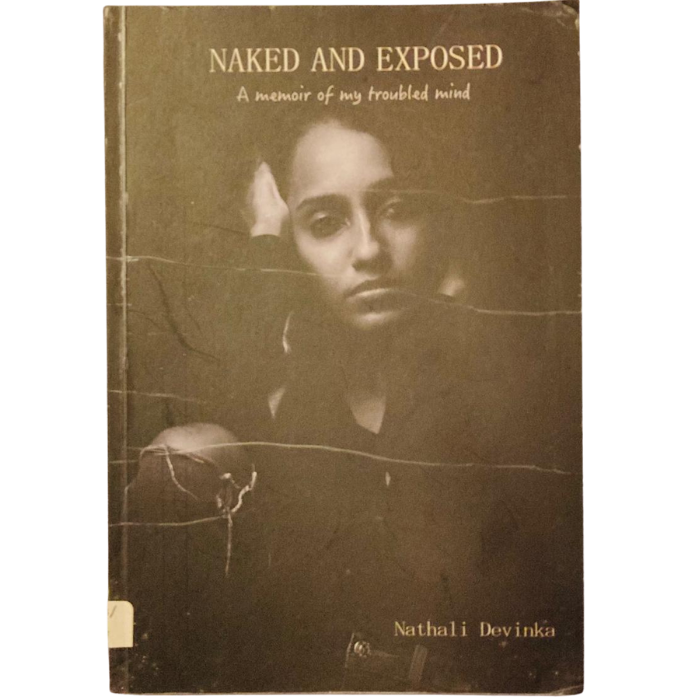 Naked and Exposed: A memoir of my troubled mind