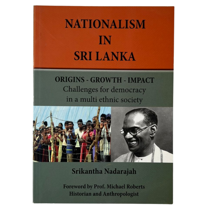 Nationalism in Sri Lanka: Origins - Growth - Impact: Challenges for democracy in a multi ethnic society