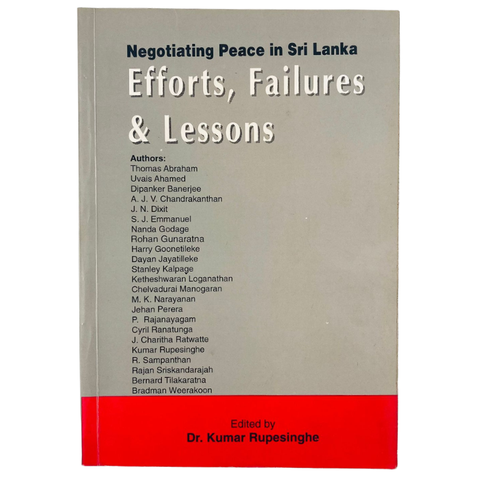 Negotiating Peace in Sri Lanka: Efforts  Failures & Lessons