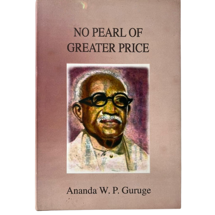 No Pearl of Greater Price: The Story of the Father of Free Education of Sri Lanka
