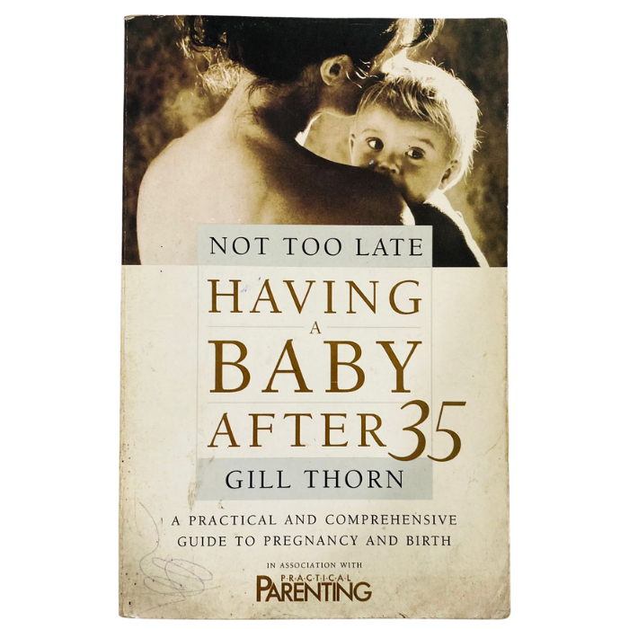 Not Too Late: Having A Baby After 35