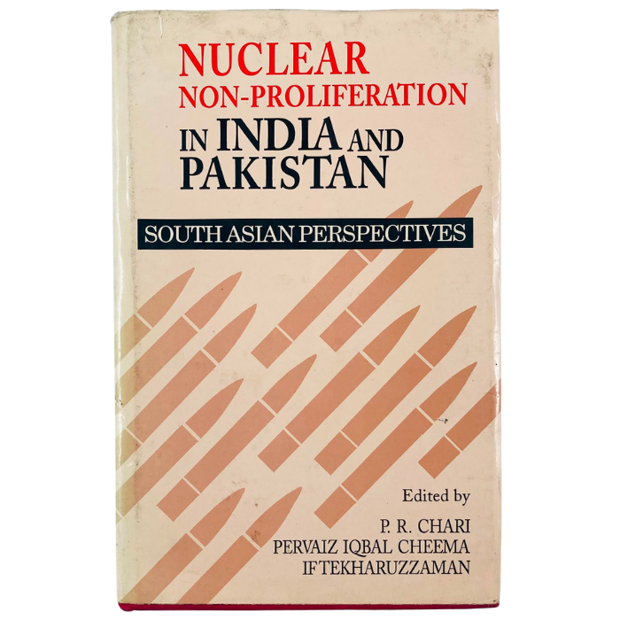 Nuclear Non-Proliferation in India and Pakistan: South Asian Perspectives