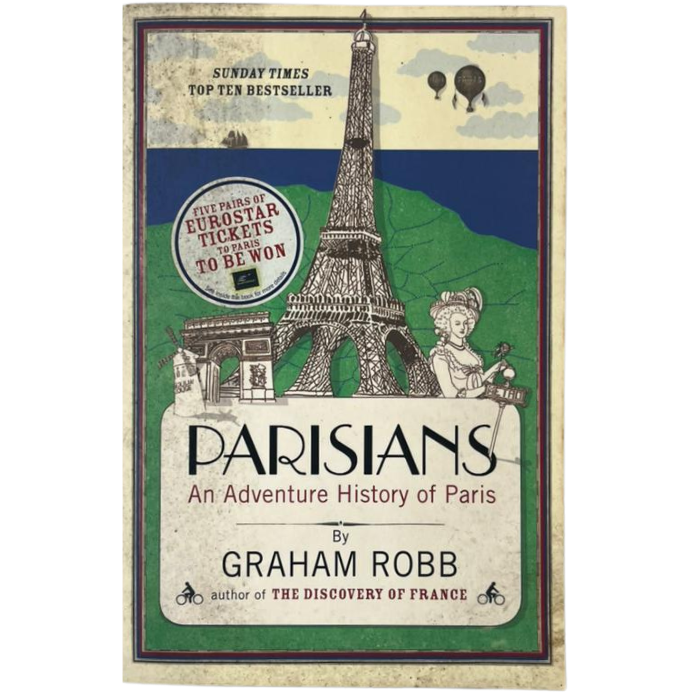 Parisians: An Adventure History of Paris