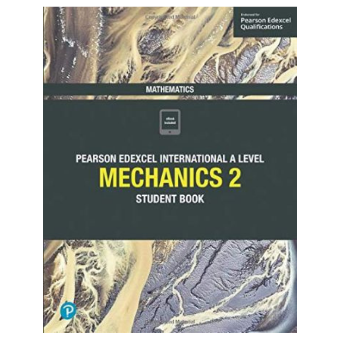 Pearson Edexcel International A Level Mathematics Mechanics 2 Student Book