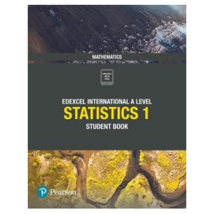 Pearson Edexcel International A Level Mathematics Statistics 1 Student Book