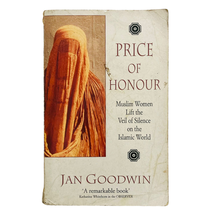 Price Of Honour: Muslim Women Lift The Veil Of Silence On The Islamic World