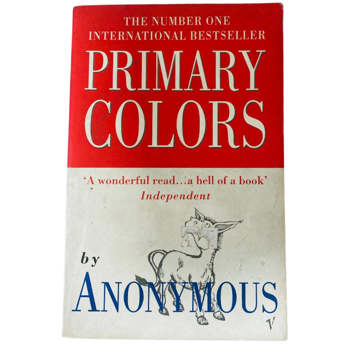 Primary Colors: A Novel of Politics