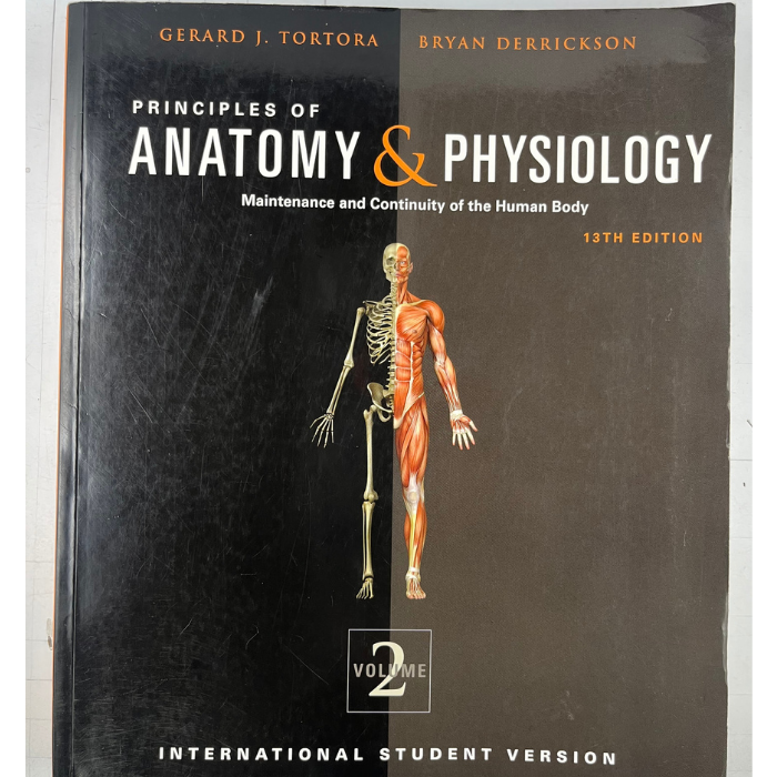 Principles of Anatomy & Physiology: Volume 2 Maintenance and Continuity of the Human Body