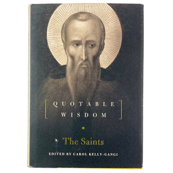 Quotable Wisdom: The Saints