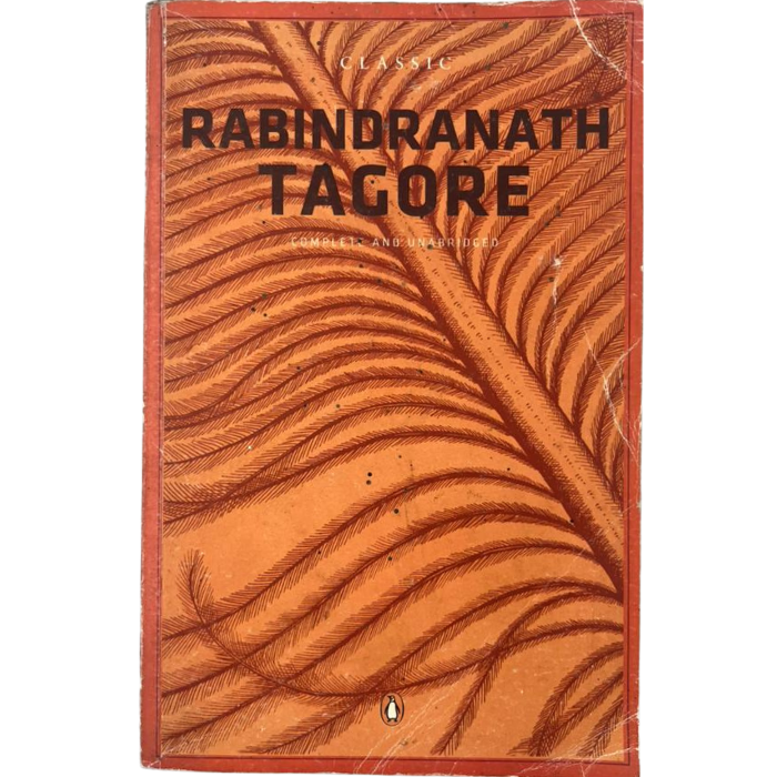 Rabindranath Tagore: Complete and Unabridged - The Best-Loved Novels