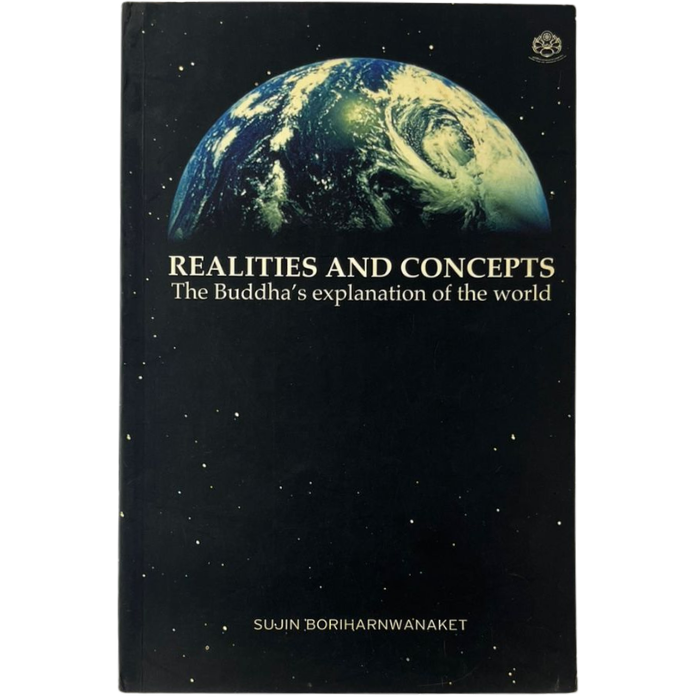 Realities and Concepts: The Buddha's Explanation of the World