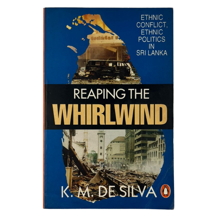 Reaping the Whirlwind: Ethnic Conflict  Ethnic Politics in Sri Lanka