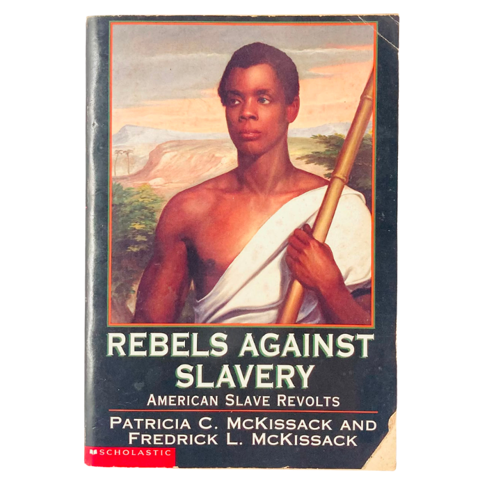 Rebels Against Slavery: American Slave Revolts