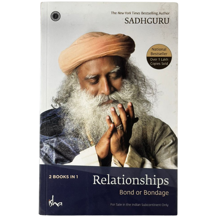 Relationships: Bond or Bondage / Emotion: The Juice of Life (2 Books in 1)