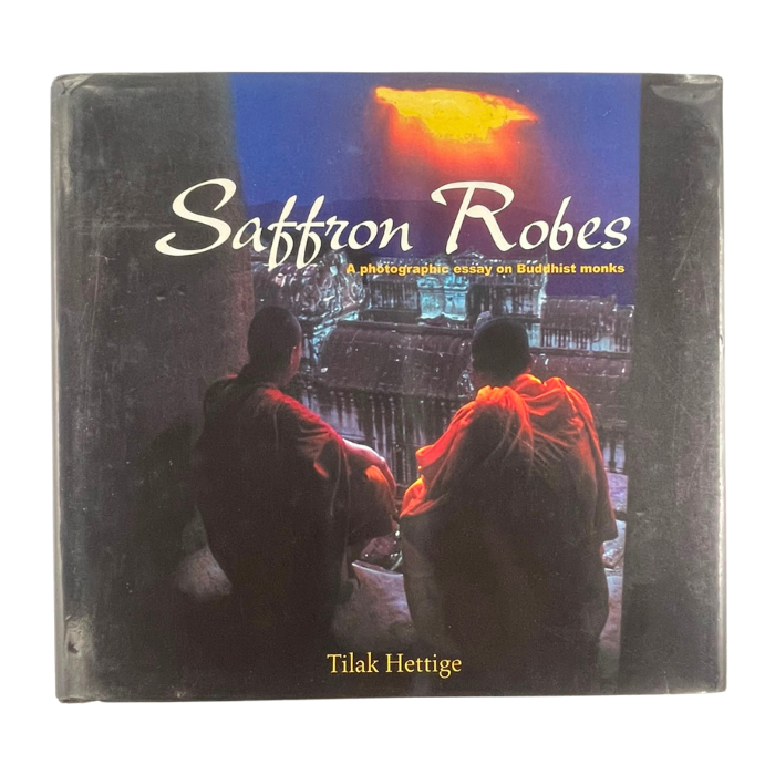 Saffron Robe: A Photographic Essay on Buddhist Monks