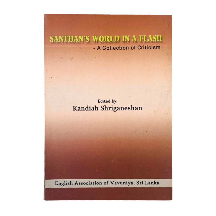 Santhan's World in a Flash: A Collection of Criticism