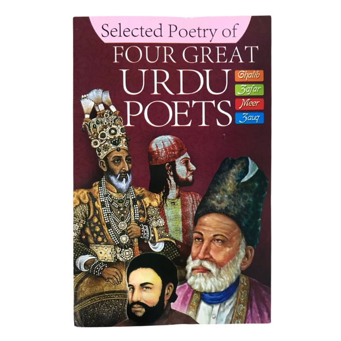 Selected Poetry of Four Great Urdu Poets