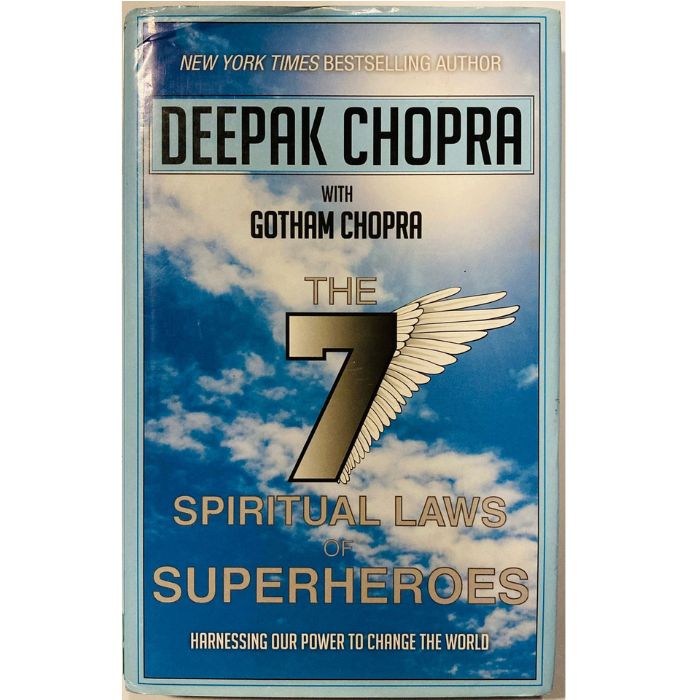Seven Spiritual Laws of Superheroes: Harnessing Our Power to Change the World