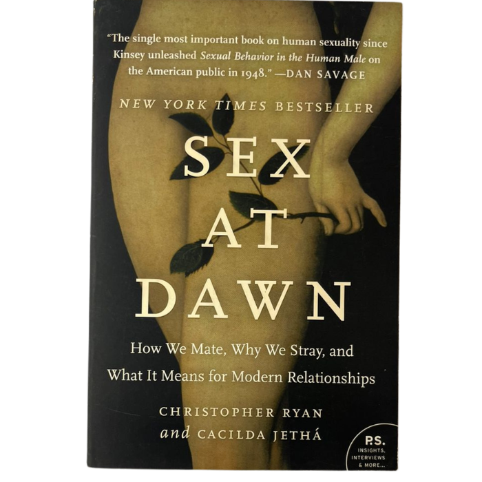 Sex at Dawn: How We Mate  Why We Stray  and What It Means for Modern Relationships 
