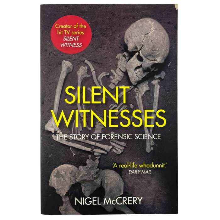Silent Witnesses: The Story of Forensic Science