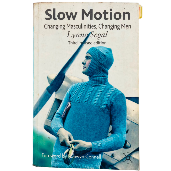 Slow Motion: Changing Masculinities  Changing Men (Third Revised Edition)