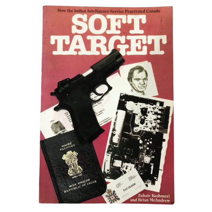 Soft Target: How the Indian Intelligence Service Penetrated Canada