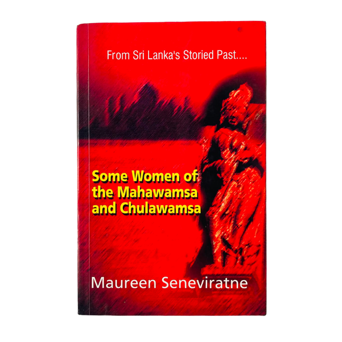 Some Women of the Mahawamsa and Chulawamsa
