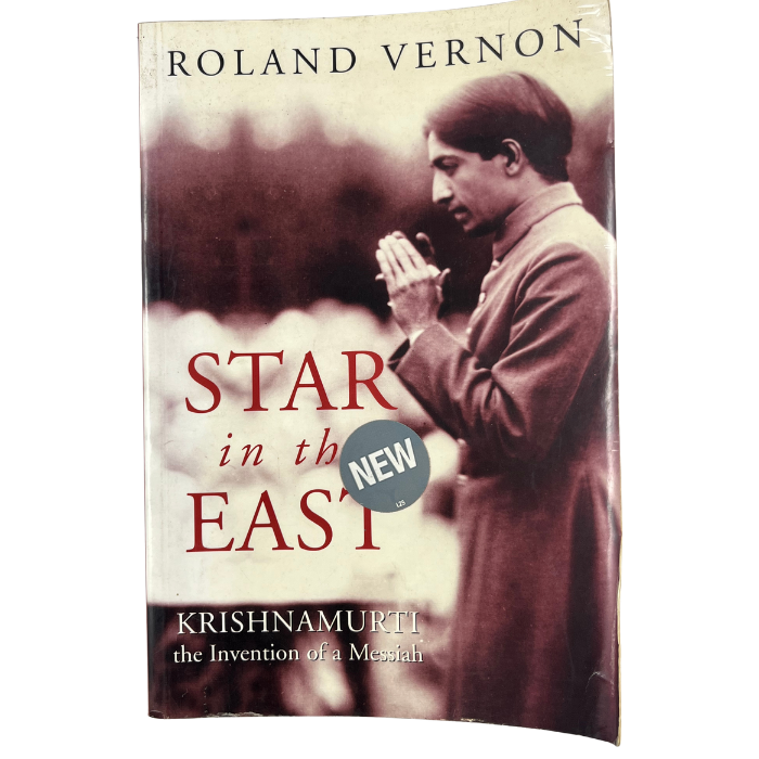 Star in the East: Krishnamurti - The Invention of a Messiah