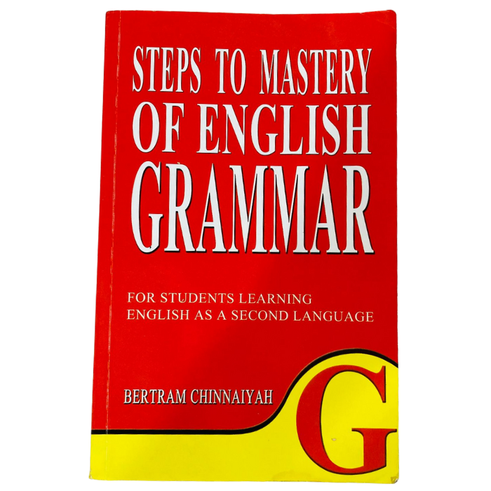 Steps to Mastery of English Grammar for Students Learning English as a Second Language