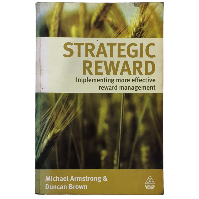 Strategic Reward: Implementing more effective reward management