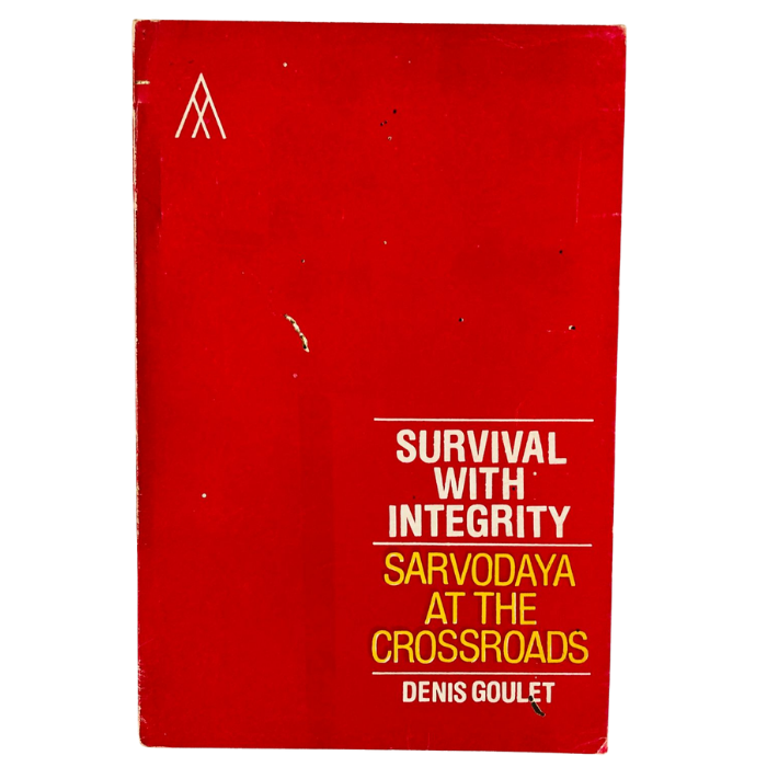 Survival with Integrity: Sarvodaya at the Crossroads