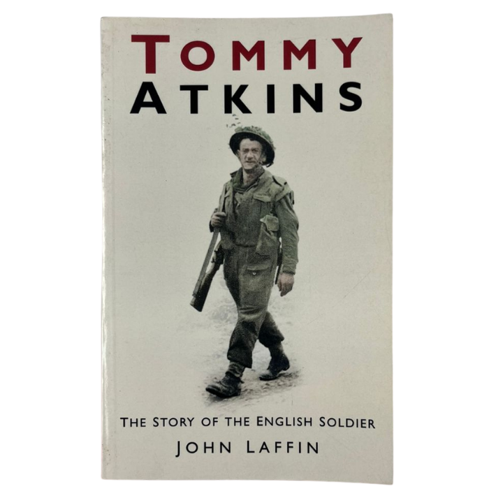 TOMMY ATKINS: The Story of the English Soldier