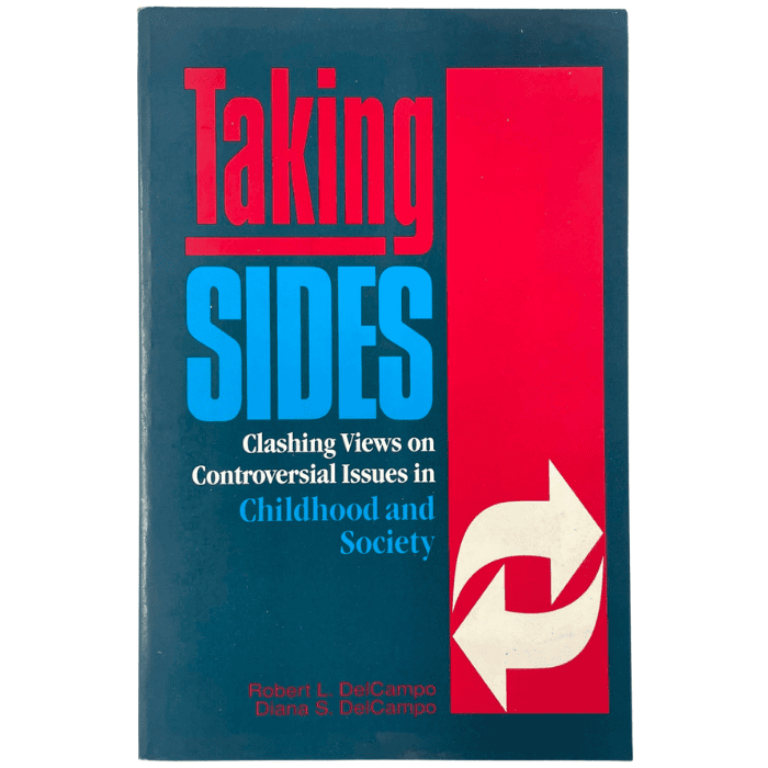 Taking Sides: Clashing Views on Controversial Issues in Childhood and Society