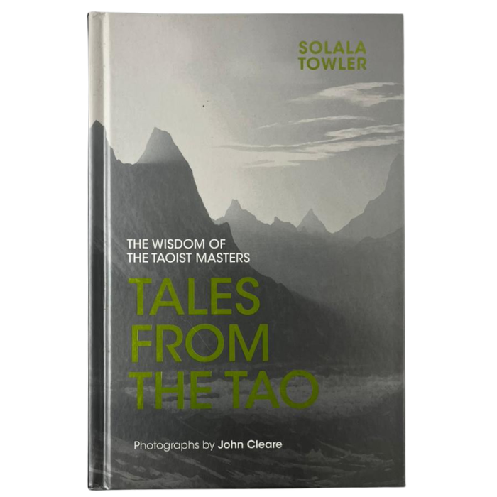 Tales from the Tao: The Wisdom of the Taoist Masters