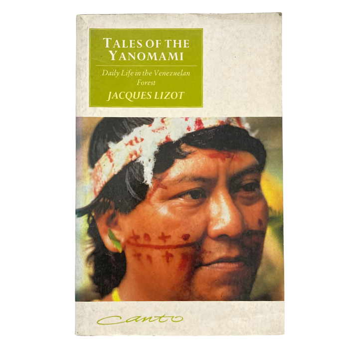 Tales of the Yanomami: Daily Life in the Venezuelan Forest