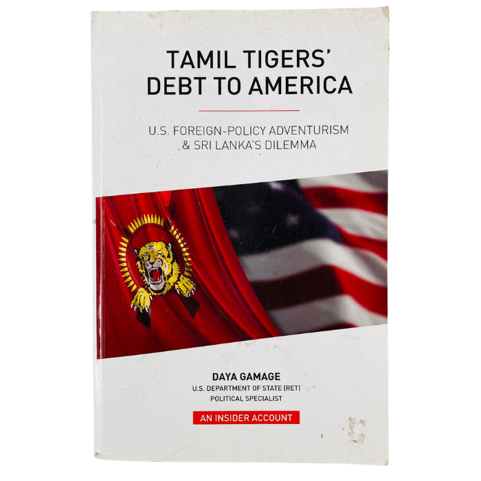 Tamil Tigers' Debt to America – U.S. Foreign-Policy Adventurism & Sri Lanka's Dilemma